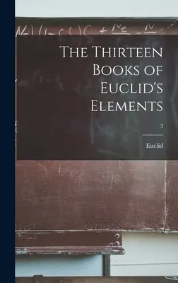 Trinásť kníh Euklidových živlov; 3 - The Thirteen Books of Euclid's Elements; 3