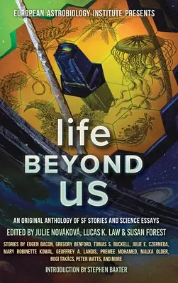 Život mimo nás: Pôvodná antológia SF poviedok a vedeckých esejí - Life Beyond Us: An Original Anthology of SF Stories and Science Essays