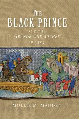 Čierny princ a Grande Chevauche z roku 1355 - The Black Prince and the Grande Chevauche of 1355