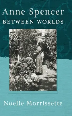 Anne Spencerová medzi svetmi - Anne Spencer Between Worlds