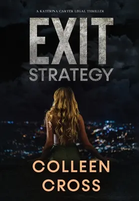 Stratégia odchodu: A Katerina Carter Fraud Legal Thriller - Exit Strategy: A Katerina Carter Fraud Legal Thriller
