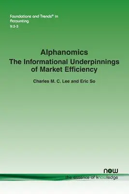 Alphanomics: Informačné základy efektívnosti trhu - Alphanomics: The Informational Underpinnings of Market Efficiency