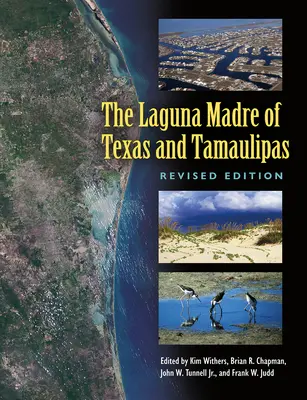 Laguna Madre v Texase a Tamaulipas, revidované vydanie: 36. zväzok - The Laguna Madre of Texas and Tamaulipas, Revised Edition: Volume 36