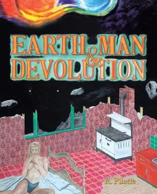 Zem, človek a evolúcia - Earth, Man, & Devolution