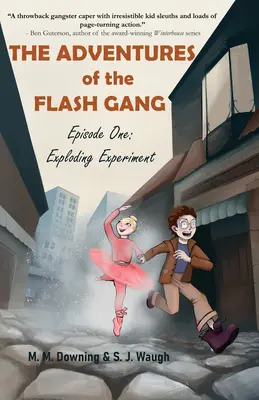 Dobrodružstvá Flashovej bandy: Prvá epizóda: Výbušný experiment - The Adventures of the Flash Gang: Episode One: Exploding Experiment