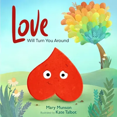 Láska ťa obráti naruby - Love Will Turn You Around