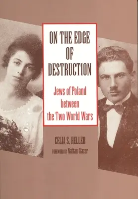 Na pokraji skazy: Židia v Poľsku medzi dvoma svetovými vojnami - On the Edge of Destruction: Jews of Poland between the Two World Wars