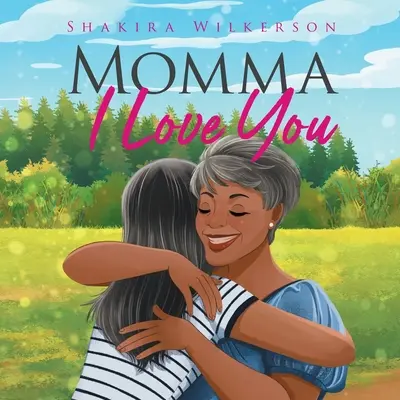 Mami, mám ťa rád - Momma I Love You