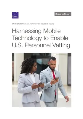 Využitie mobilných technológií na umožnenie preverovania personálu USA - Harnessing Mobile Technology to Enable U.S. Personnel Vetting