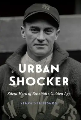 Urban Shocker: Tichý hrdina zlatého veku bejzbalu - Urban Shocker: Silent Hero of Baseball's Golden Age