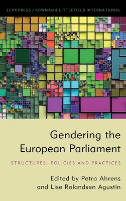 Rodové hľadisko v Európskom parlamente: Štruktúry, politiky a postupy - Gendering the European Parliament: Structures, Policies, and Practices