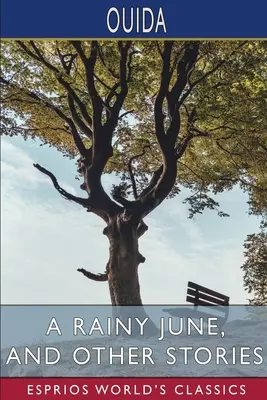 Daždivý jún a iné poviedky (Esprios Classics) - A Rainy June, and Other Stories (Esprios Classics)