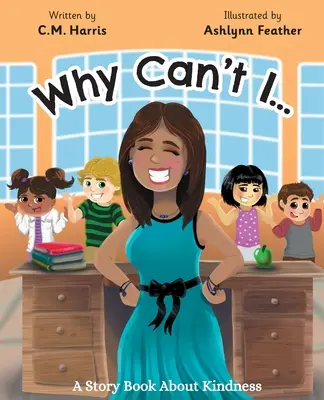 Prečo nemôžem?: Kniha príbehov o láskavosti - Why Can't I?: A Story Book About Kindness