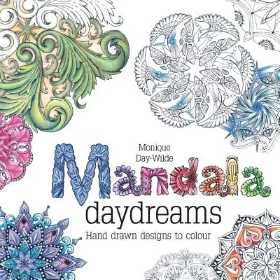 Mandalové sny: Ručne kreslené vzory na vyfarbenie - Mandala daydreams: Hand drawn designs to colour