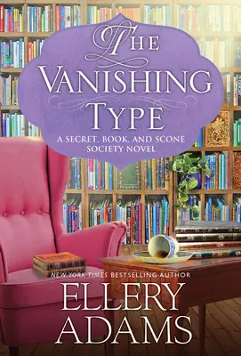 Miznúci typ: Pôvabná knižná záhada - The Vanishing Type: A Charming Bookish Cozy Mystery