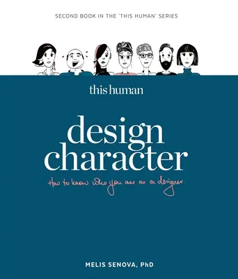 Tento človek - Dizajn postavy: Dizajnér: Poznajte, kto ste ako dizajnér - This Human - Design Character: Know Who You Are as a Designer