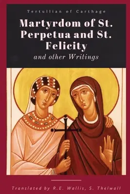 Mučeníctvo svätej Perpetuy a Felicity - Martyrdom of St. Perpetua and Felicity