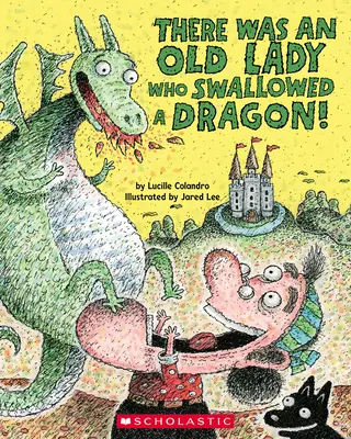 Bola jedna stará dáma, ktorá zhltla draka! - There Was an Old Lady Who Swallowed a Dragon!