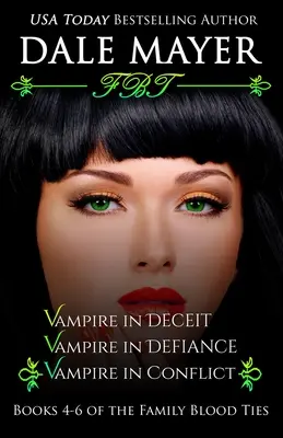 Rodinné pokrvné putá Knihy 4-6 - Family Blood Ties Books 4-6