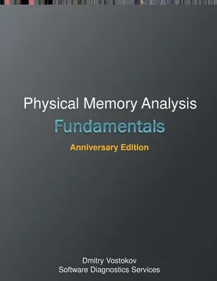 Základy fyzickej analýzy pamäte: Výročné vydanie - Fundamentals of Physical Memory Analysis: Anniversary Edition