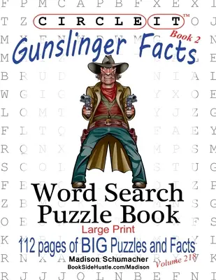 Zakrúžkujte to, Fakty o pištoľníkoch, Kniha 2, Hľadanie slov, Puzzle Book - Circle It, Gunslinger Facts, Book 2, Word Search, Puzzle Book