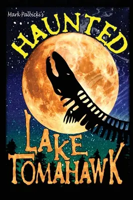 Strašidelné jazero Tomahawk - Haunted Lake Tomahawk