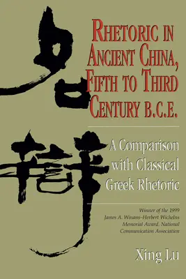 Rétorika v starovekej Číne, piate až tretie storočie pred n. l.: porovnanie s klasickou gréckou rétorikou - Rhetoric in Ancient China, Fifth to Third Century B.C.E: A Comparison with Classical Greek Rhetoric