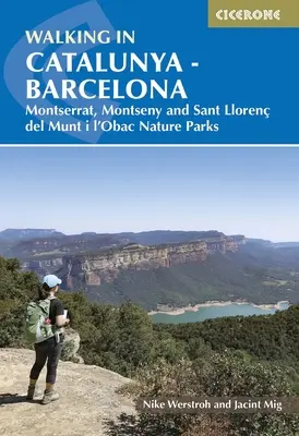 Prechádzky po Katalánsku - Barcelona: Prírodné parky Montserrat, Montseny a Sant Lloren del Munt I l'Obac - Walking in Catalunya - Barcelona: Montserrat, Montseny and Sant Lloren del Munt I l'Obac Nature Parks