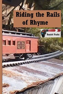 Jazda po koľajniciach rýmu - Riding the Rails of Rhyme