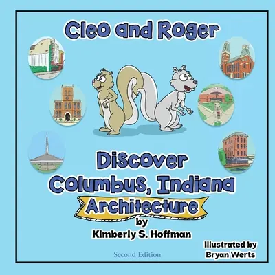 Cleo a Roger objavujú Columbus, Indiana - architektúra - Cleo and Roger Discover Columbus, Indiana - Architecture