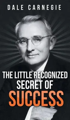 Málo známe tajomstvo úspechu - The Little Recognized Secret of Success