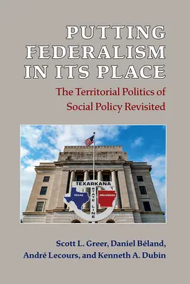 Federalizmus na svojom mieste: Územná politika sociálnej politiky v revízii - Putting Federalism in Its Place: The Territorial Politics of Social Policy Revisited