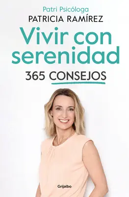 Vivir Con Serenidad. 365 Consejos / Live in Serenity. 365 tipov - Vivir Con Serenidad. 365 Consejos / Live in Serenity. 365 Tips