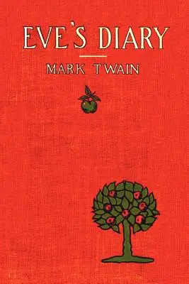 Evin denník, kompletný s >50 ilustráciami - Eve's Diary, Complete with >50 Illustrations