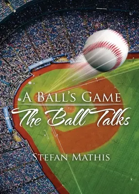 Hra s loptou: The Ball Talks - A Ball's Game: The Ball Talks
