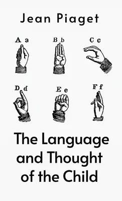 Jazyk a myslenie dieťaťa - Language and Thought of the Child