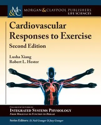 Kardiovaskulárne reakcie na cvičenie: Druhé vydanie - Cardiovascular Responses to Exercise: Second Edition