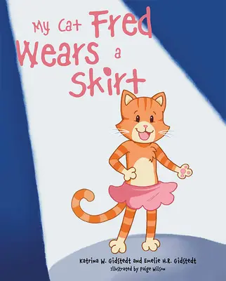Môj kocúr Fred nosí sukňu - My Cat Fred Wears a Skirt