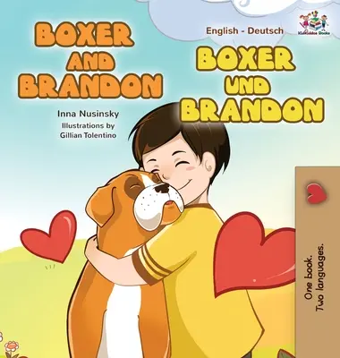 Boxer a Brandon Boxer und Brandon: Anglicko-nemecké dvojjazyčné vydanie - Boxer and Brandon Boxer und Brandon: English German Bilingual Edition