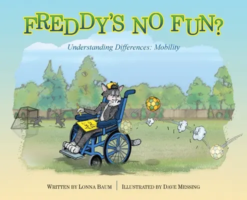Freddy nie je zábavný?: Pochopenie rozdielov: Mobilita: - Freddy's No Fun?: Understanding Differences: Mobility