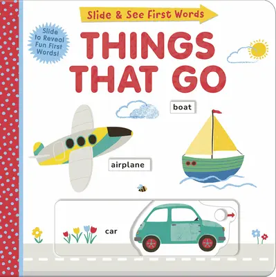 Posuňte a pozrite si prvé slová: Veci, ktoré idú - Slide and See First Words: Things That Go