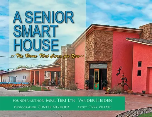 Inteligentný dom pre seniorov: Dom, ktorý sa o vás stará - A Senior Smart House: The Home That Cares for You