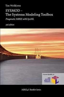 SYSMOD - Súbor nástrojov na modelovanie systémov: Pragmatic MBSE with SysML - SYSMOD - The Systems Modeling Toolbox: Pragmatic MBSE with SysML