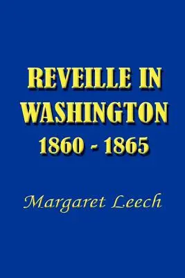 Reveille vo Washingtone 1860-1865 - Reveille in Washington 1860-1865