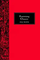 Feminizácia Chaucera - Feminizing Chaucer