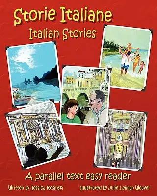 Storie Italiane - Talianske príbehy: -Talianske talianske texty - Parallel Text Easy Reader - Storie Italiane - Italian Stories: A Parallel Text Easy Reader