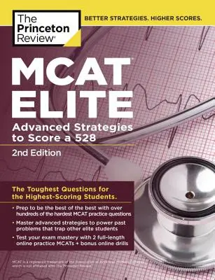 MCAT Elite, 2. vydanie: Pokročilé stratégie na dosiahnutie 528 bodov - MCAT Elite, 2nd Edition: Advanced Strategies to Score a 528