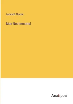 Človek nie je nesmrteľný - Man Not Immortal