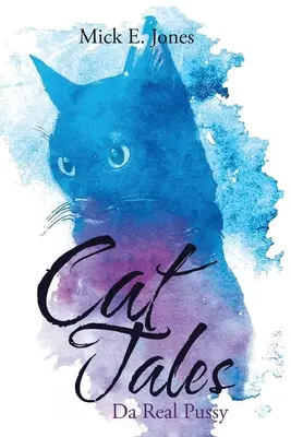Príbehy mačiek: Da Real Pussy - Cat Tales: Da Real Pussy