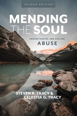 Náprava duše, druhé vydanie: Pochopenie a liečenie zneužívania, druhé vydanie - Mending the Soul, Second Edition: Understanding and Healing Abuse